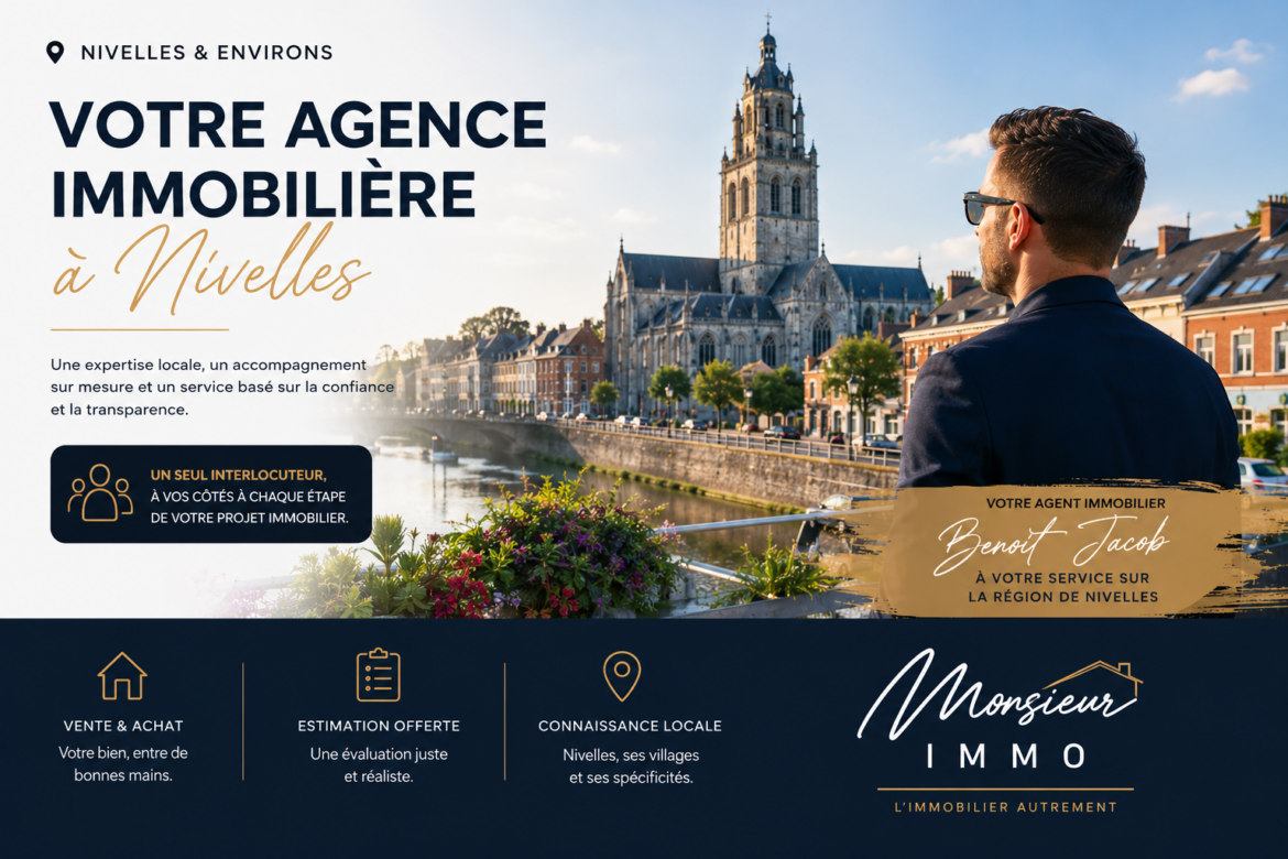 Agence immobilière à Nivelles : un accompagnement humain pour vendre, acheter ou louer votre bien